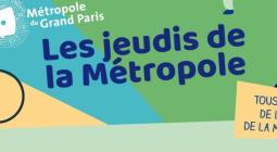 Les Jeudis de la Métropole : "Produire, consommer et livrer les Métropolitains dans la Métropole du Grand Paris"